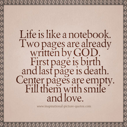 Life is like a notebook