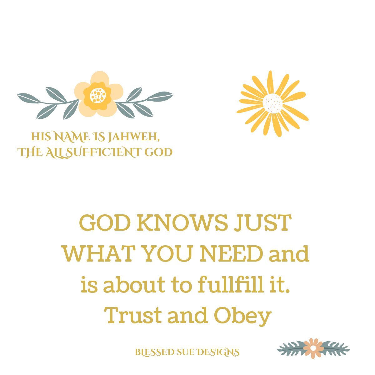 God knows your needs